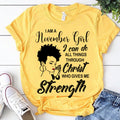 I'm November girl Christ gives me strength melanin t shirt November birthday shirts, a queen was born in November, November afro shirt T shirts for Woman