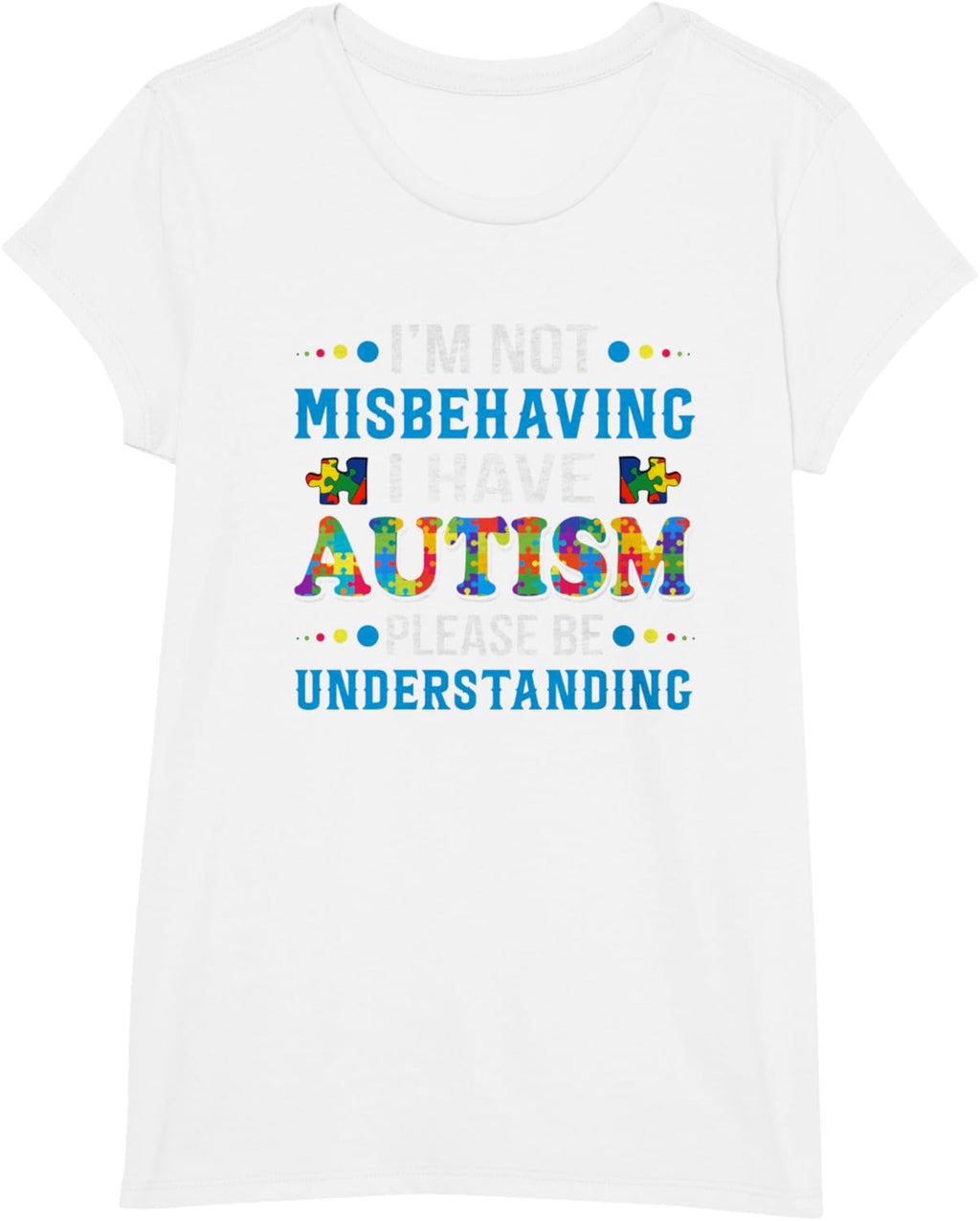 Autism Awareness I'm Not Misbehaving I Have Autism
