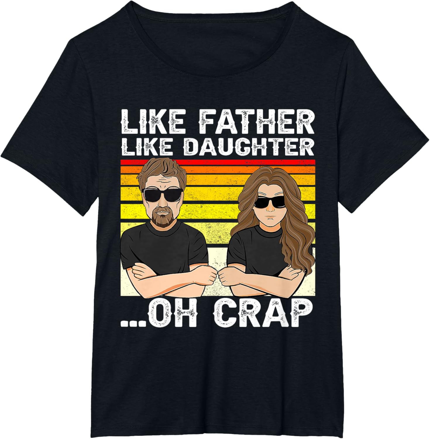 Vintage Retro Dad and Daughter Family Matching Tee - Like Father Like Daughter Oh Crap - Funny Fathers Day T-Shirt - Black - Women's - Small - Short Sleeve - Cotton 100%