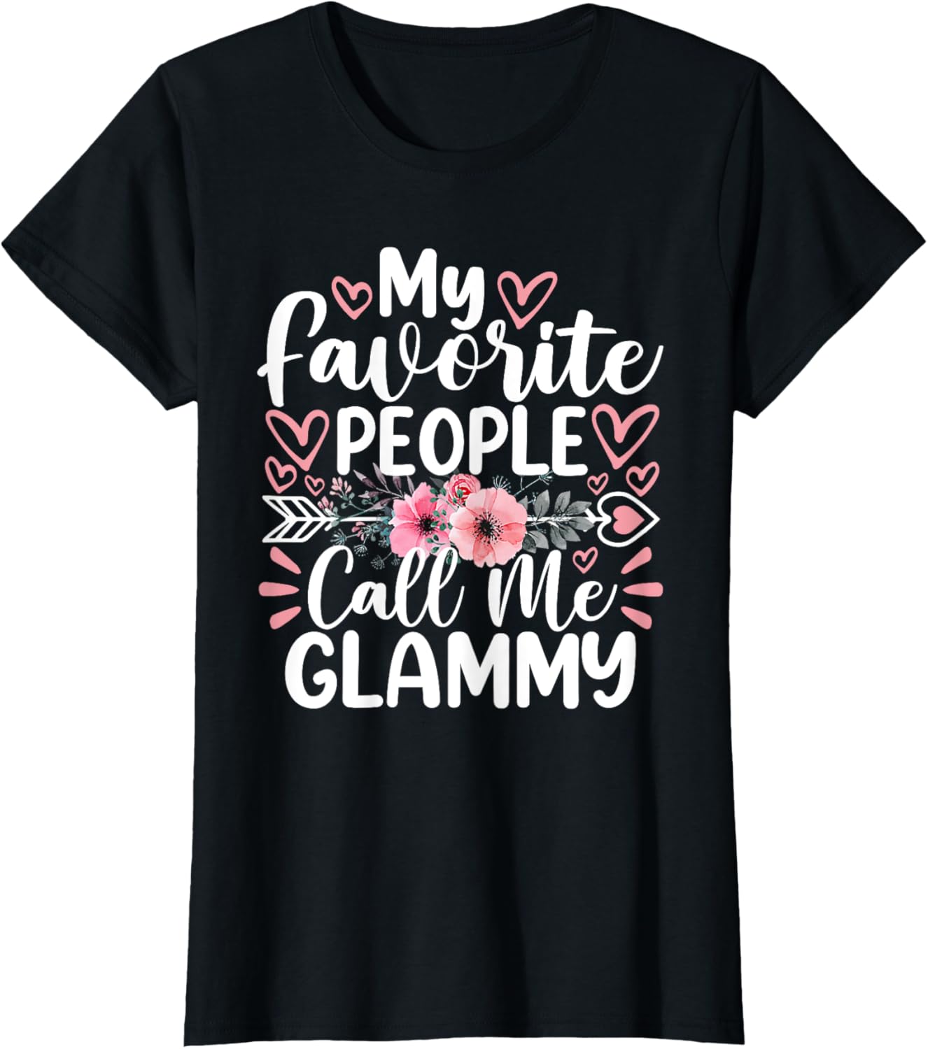 My Favorite People Call Me Glammy Funny Mother's Day