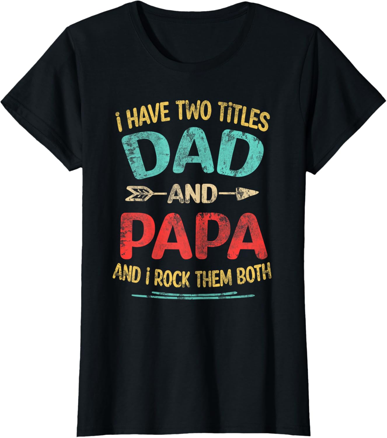 I Have Two Titles Dad And Papa Funny Father's Day Dad Gift