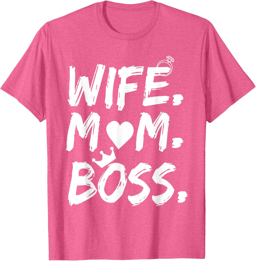 T-shirt for Wife Mom Boss Funny Mother's Day Mother Shirt