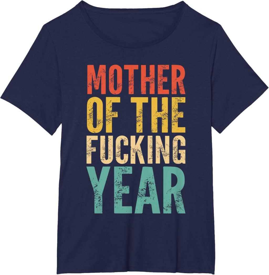 Mother of The Fucking Year Funny Mother's Day