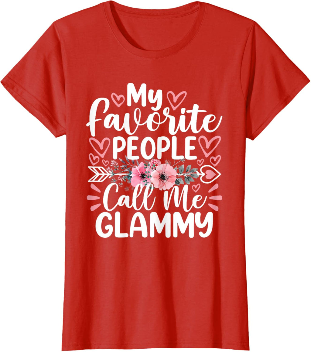 My Favorite People Call Me Glammy Funny Mother's Day