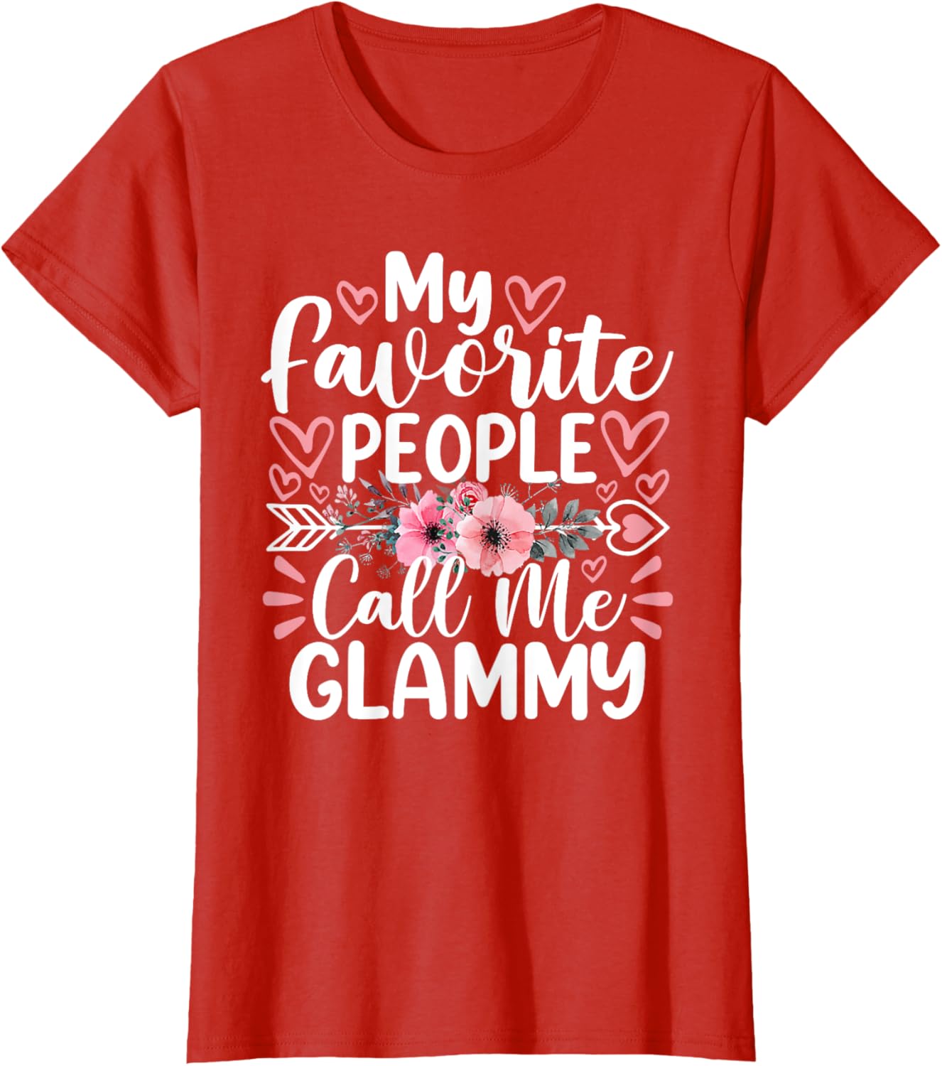 My Favorite People Call Me Glammy Funny Mother's Day