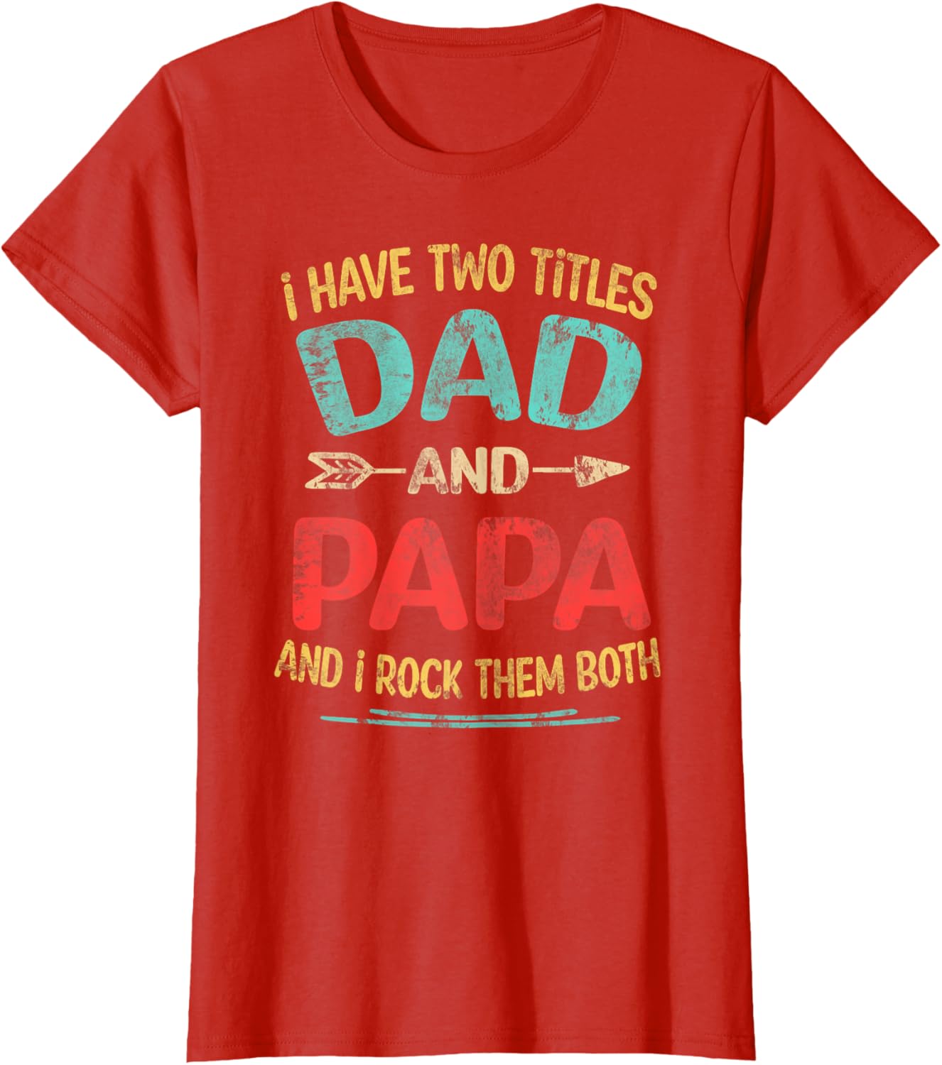 I Have Two Titles Dad And Papa Funny Father's Day Dad Gift