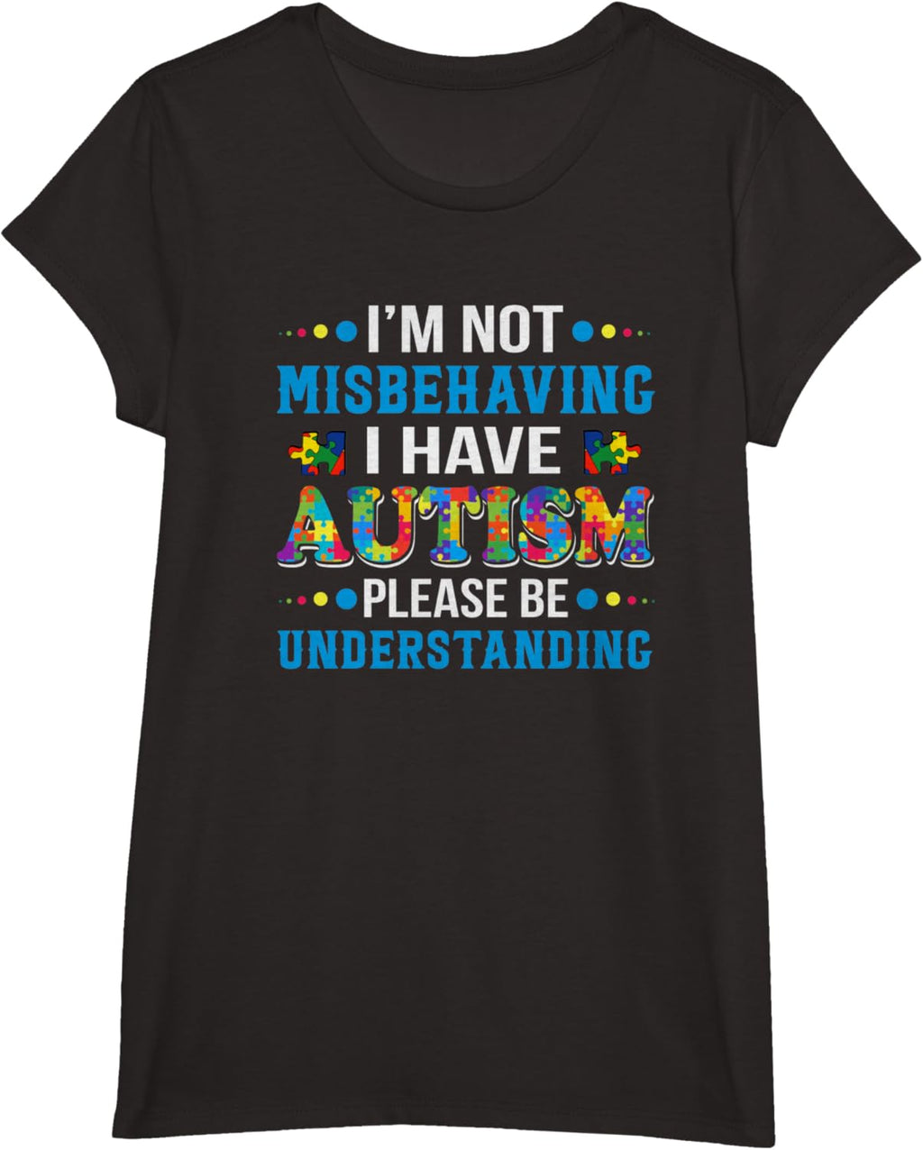Autism Awareness I'm Not Misbehaving I Have Autism