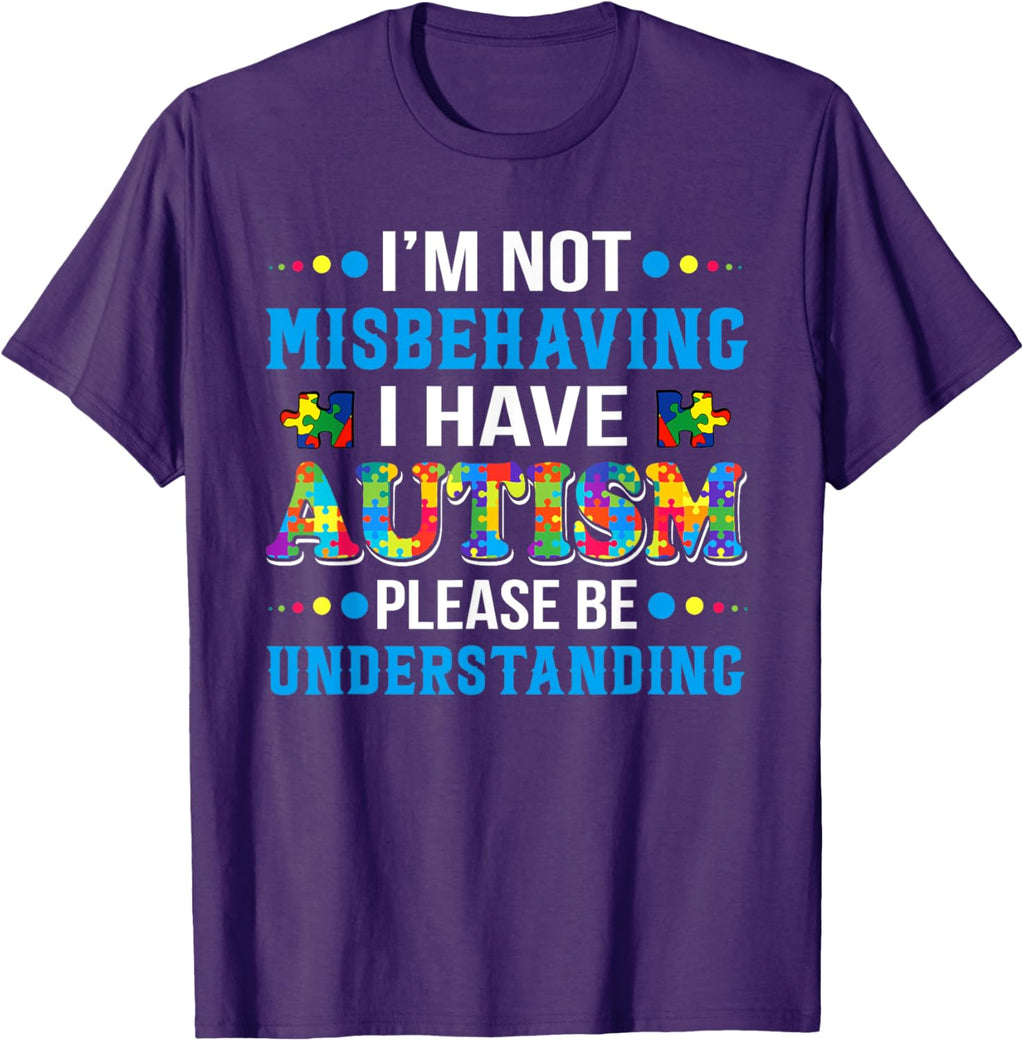Autism Awareness I'm Not Misbehaving I Have Autism