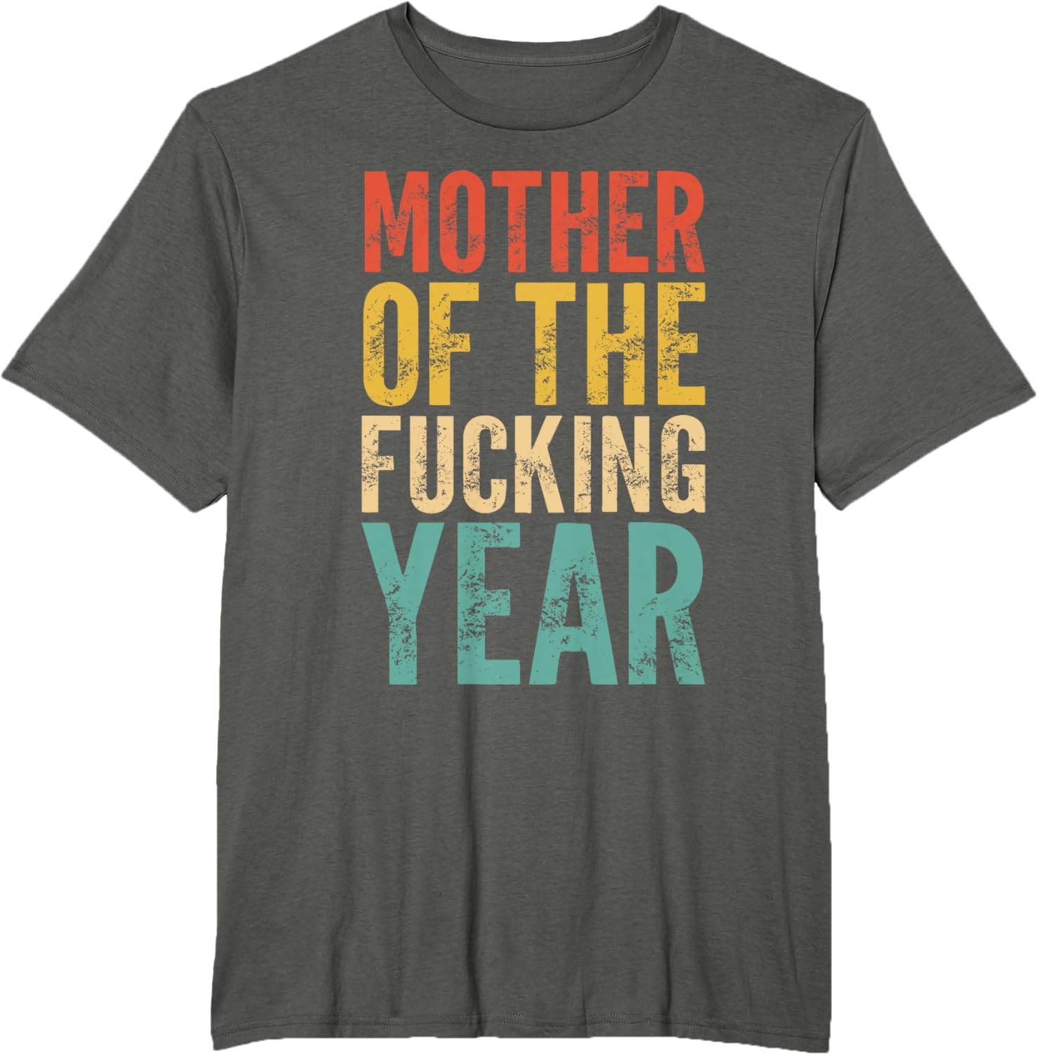 Mother of The Fucking Year Funny Mother's Day