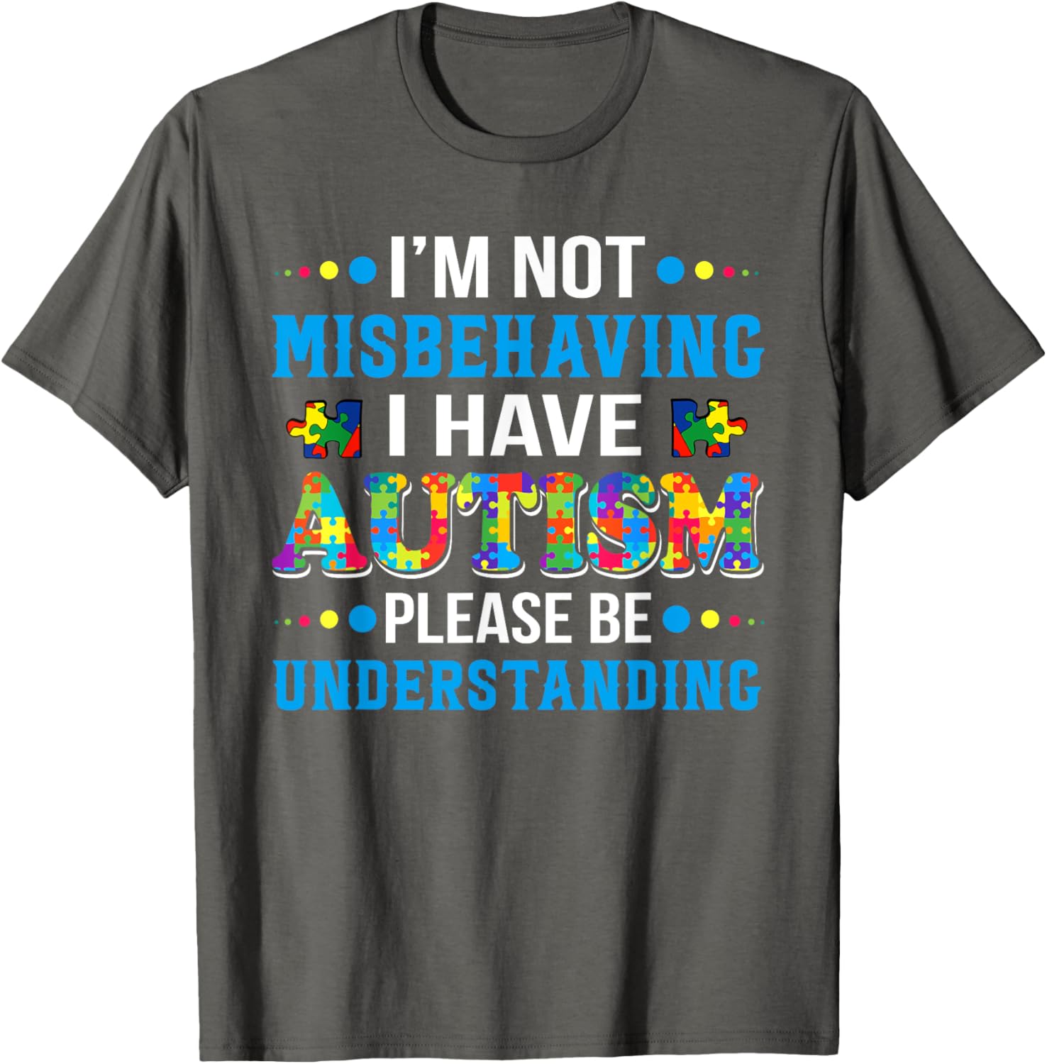 Autism Awareness I'm Not Misbehaving I Have Autism