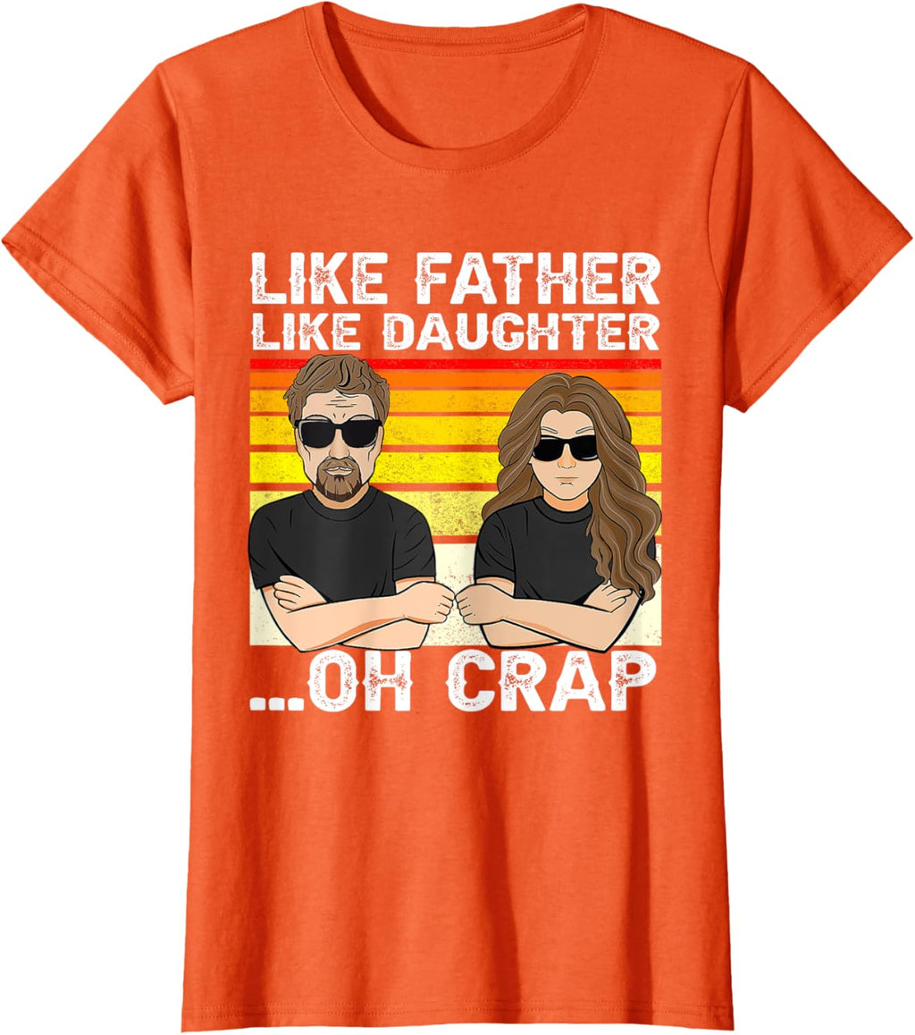 Vintage Retro Dad and Daughter Family Matching Tee - Like Father Like Daughter Oh Crap - Funny Fathers Day T-Shirt - Black - Women's - Small - Short Sleeve - Cotton 100%