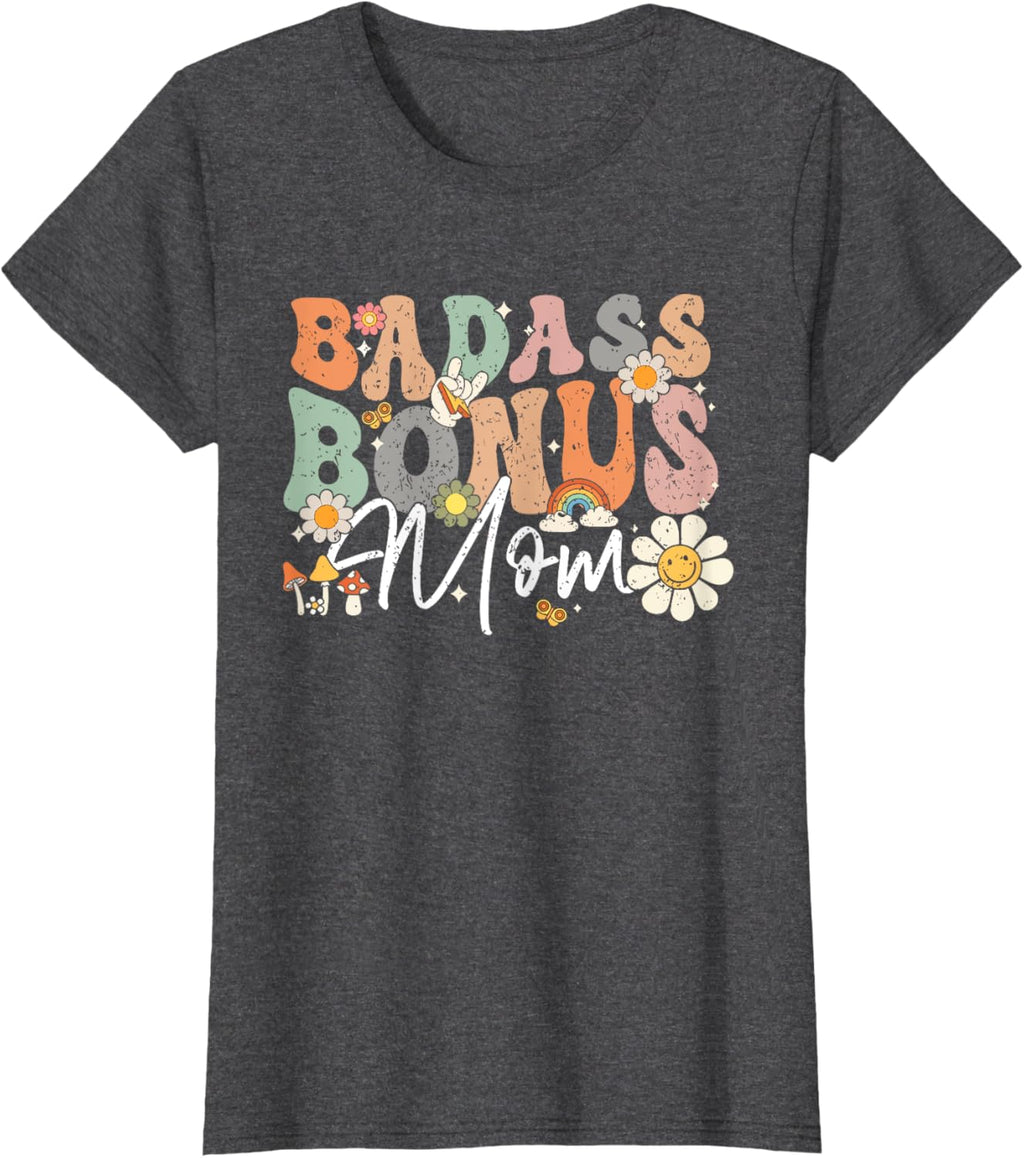 Badass Bonus Mom Funny Step Mom Mother's Day