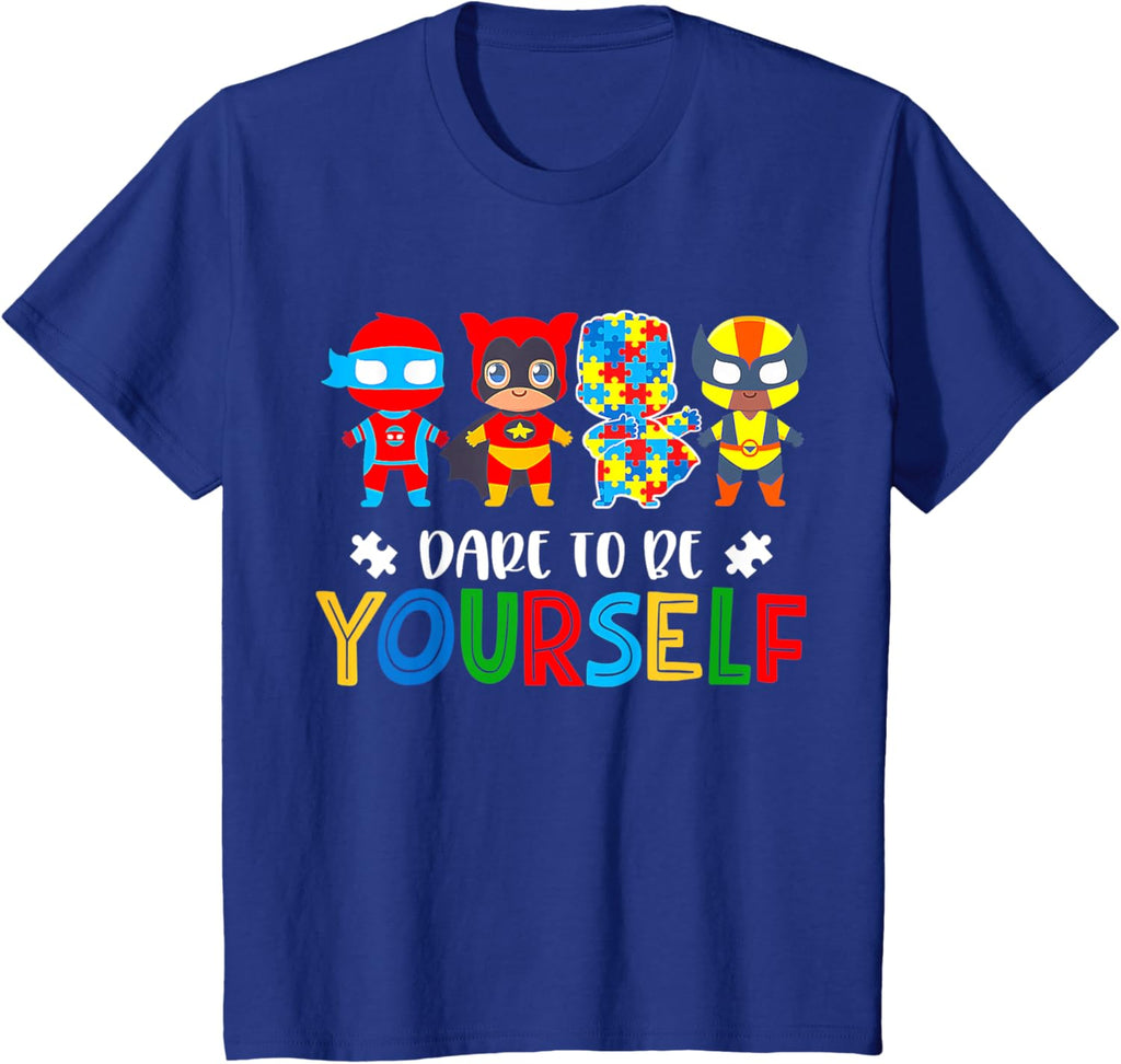 Dare To Be Yourself Autism Awareness Superheroes