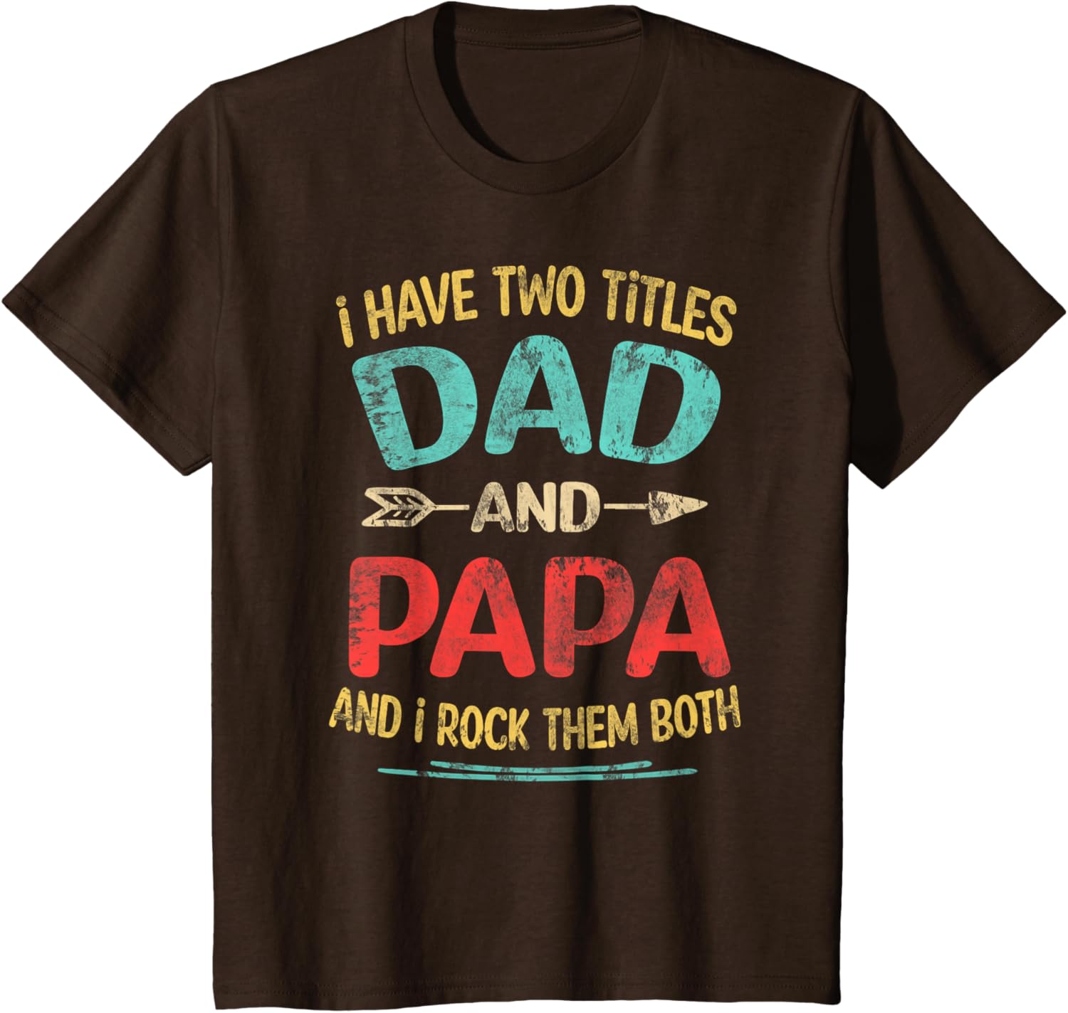 I Have Two Titles Dad And Papa Funny Father's Day Dad Gift