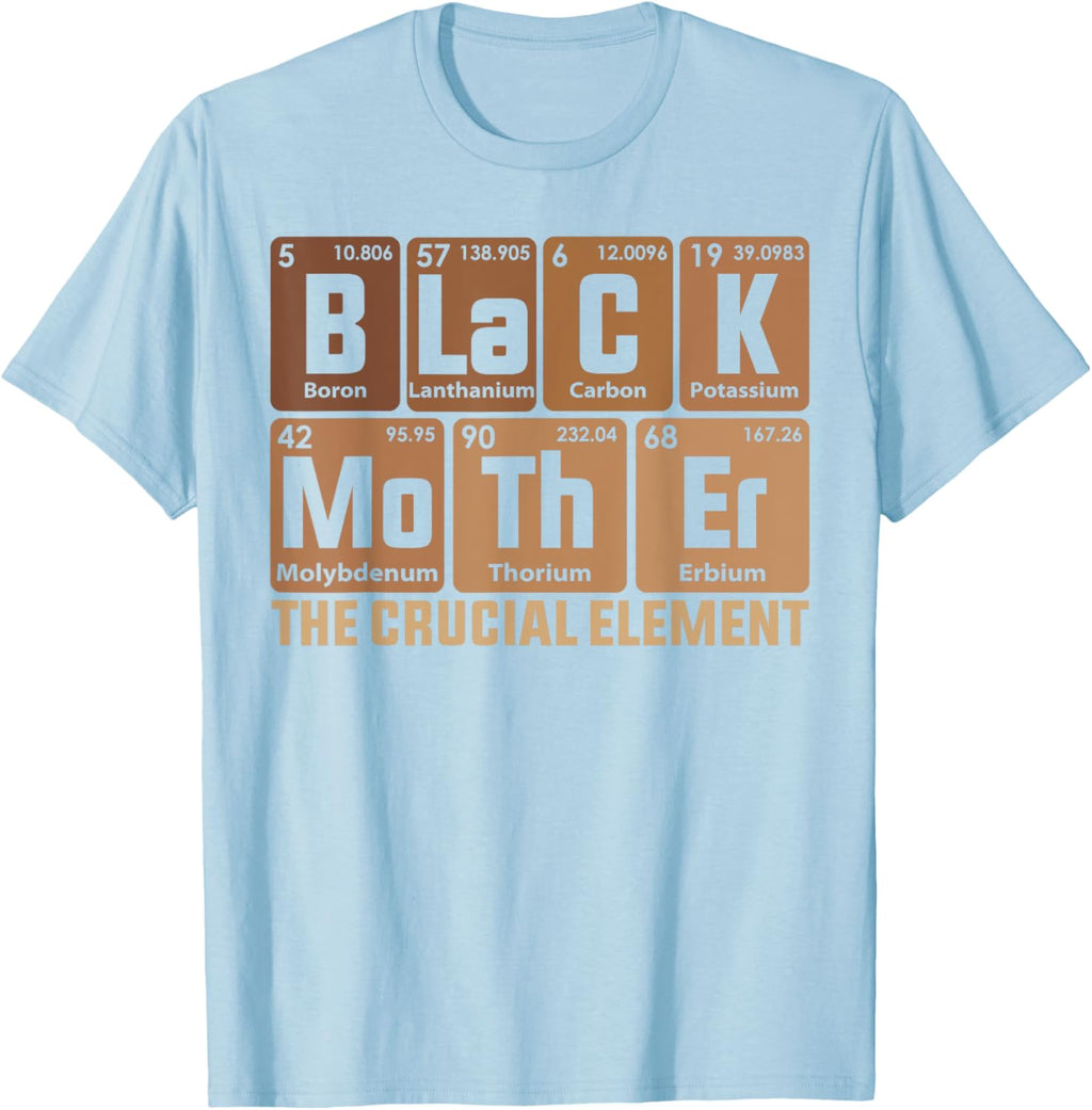 Black Mother Crucial Element Mother's Day Funny Black Mom