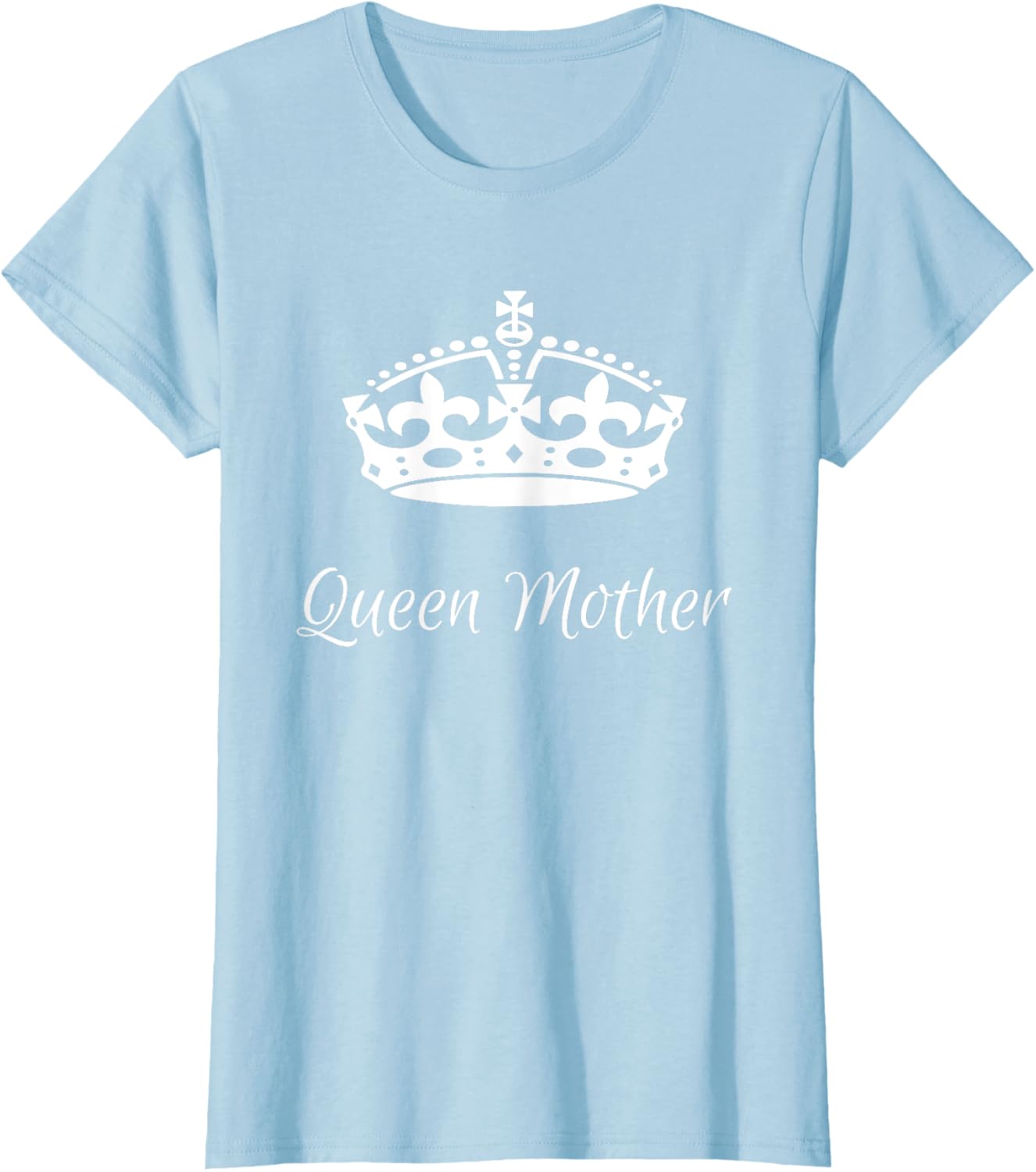 QUEEN MOTHER, best Mother's day gifts, mom, grandma t-shirts