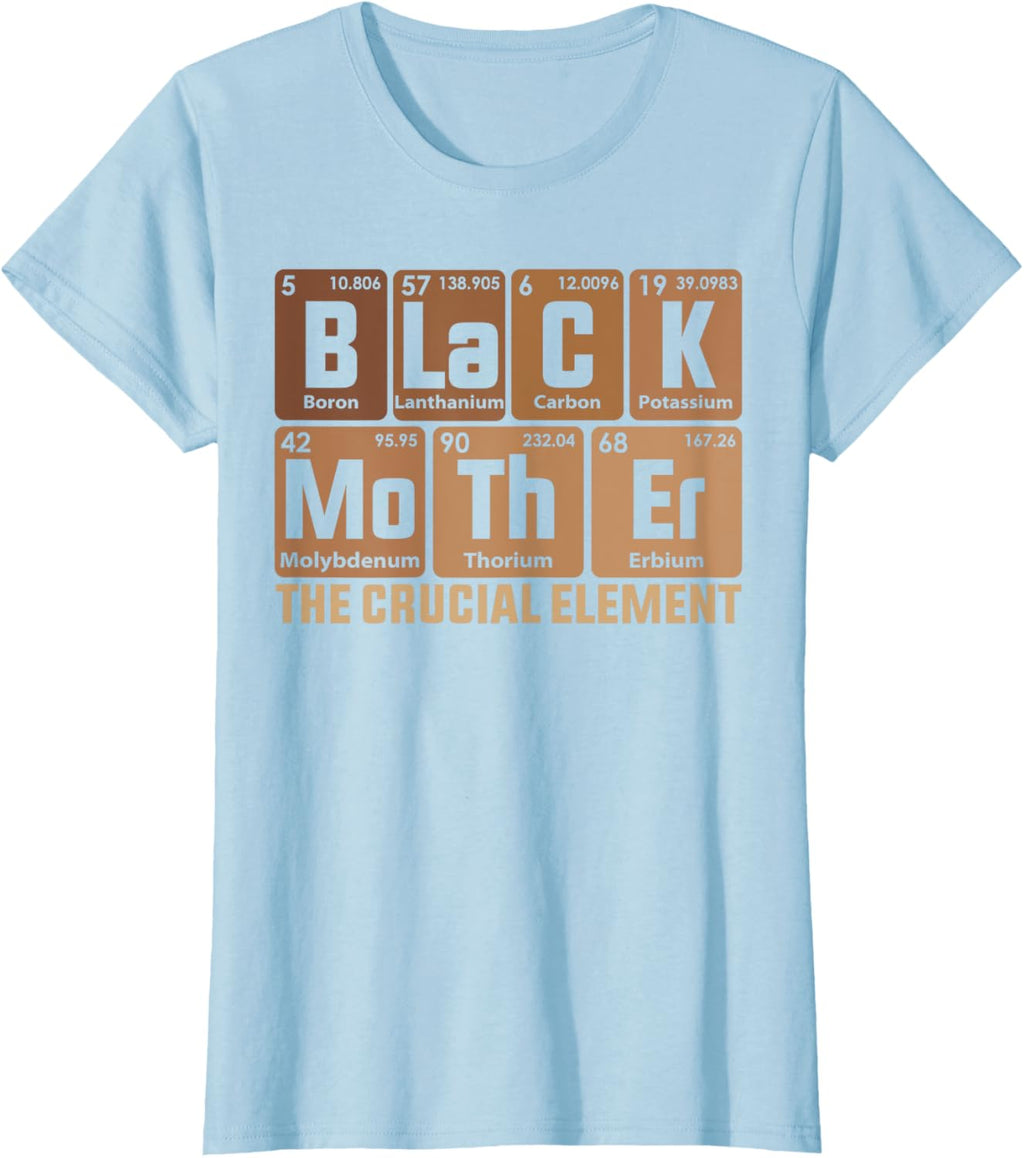 Black Mother Crucial Element Mother's Day Funny Black Mom