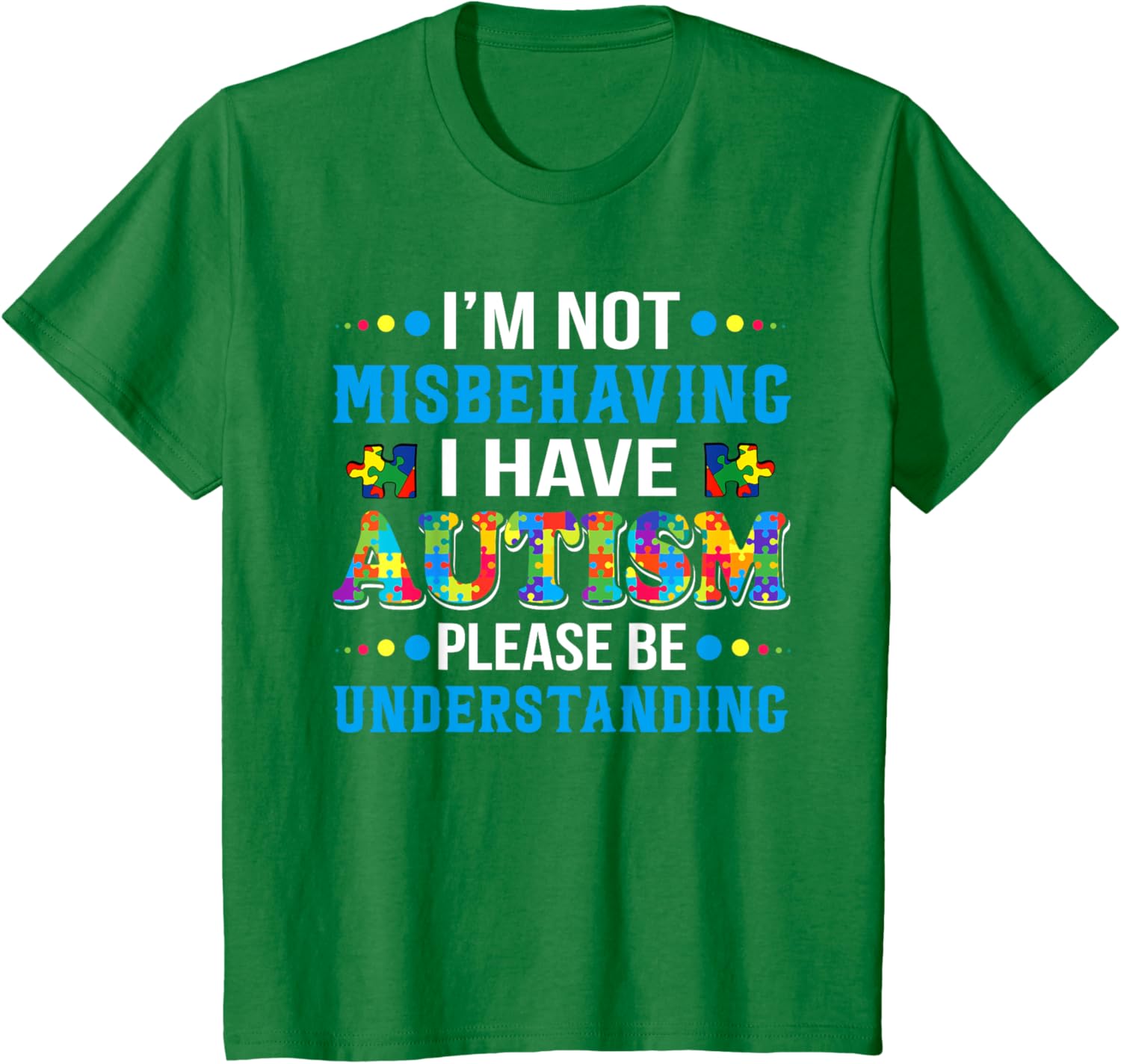 Autism Awareness I'm Not Misbehaving I Have Autism