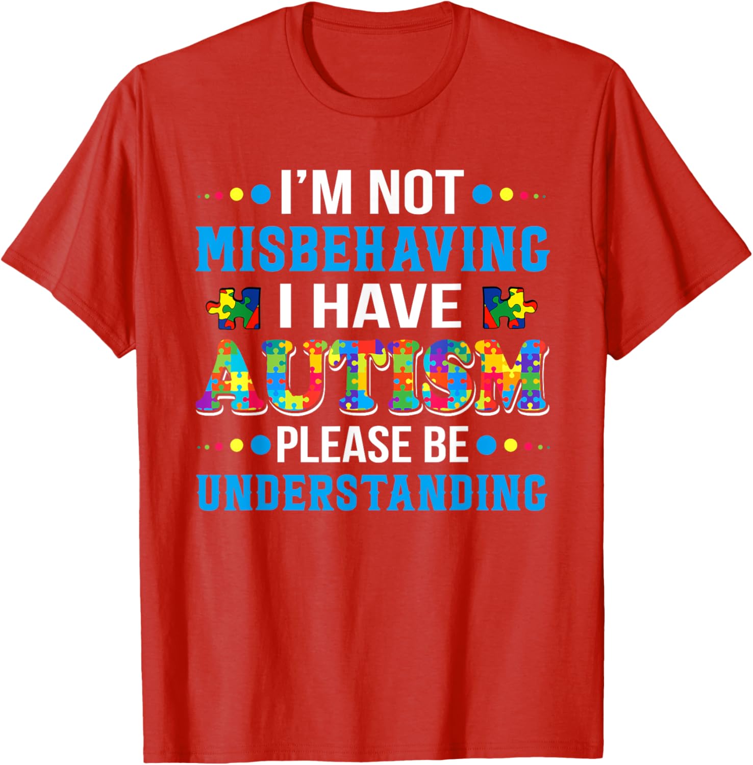 Autism Awareness I'm Not Misbehaving I Have Autism