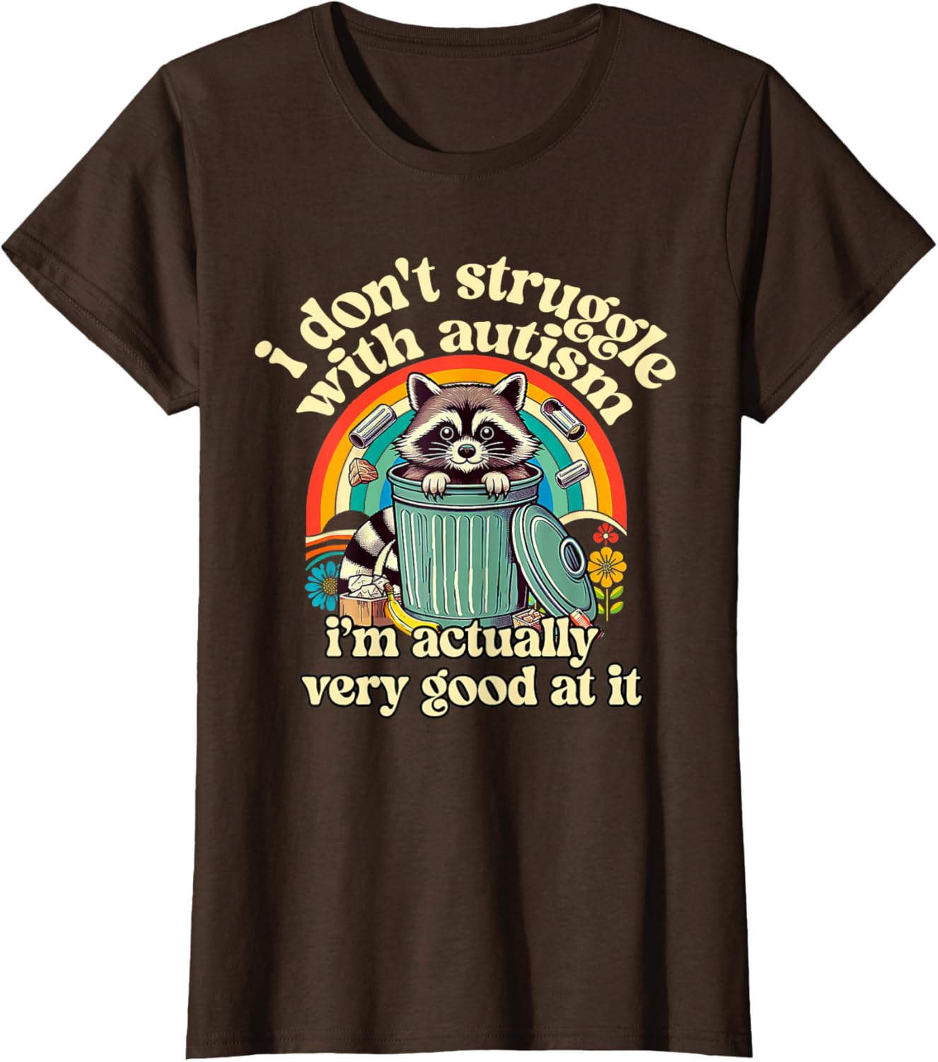 Funny I Don't Struggle With Autism Autistic Raccoon Meme
