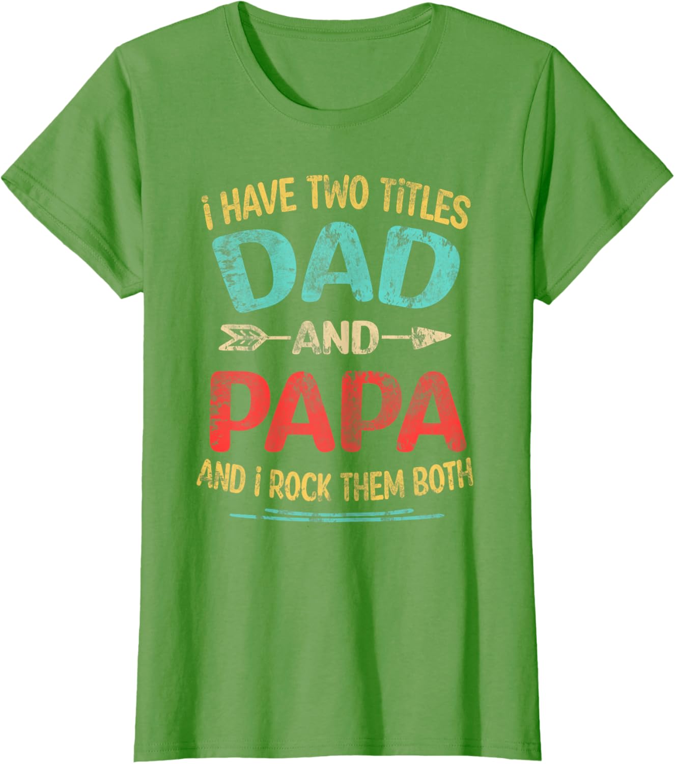 I Have Two Titles Dad And Papa Funny Father's Day Dad Gift